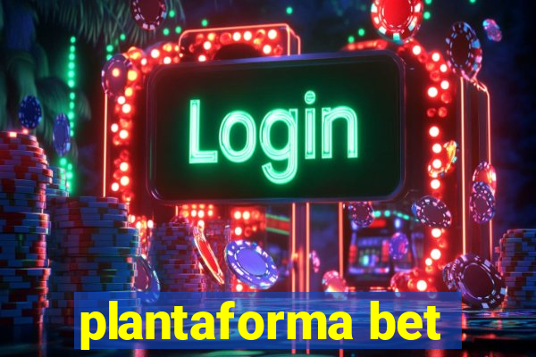 plantaforma bet